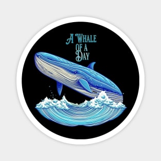 A Whale of a Day Magnet